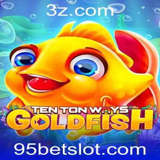 Explorando o Mundo Fascinante de TenTonWaysGoldfish e o Impacto Atual de 95bet